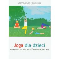 Joga dla dzieci Poradnik dla rodziców i nauczycieli - 82665102962ks[1].jpg